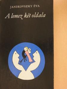 Janikovszky Éva - A lemez két oldala [antikvár]