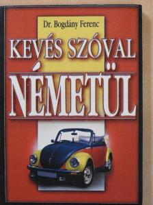 Dr. Bogdány Ferenc - Kevés szóval németül [antikvár]