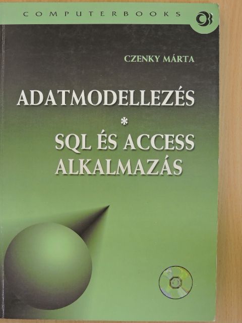 Czenky Márta - Adatmodellezés/SQL és Access alkalmazás [antikvár]