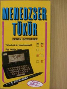 Derek Rowntree - Menedzser tükör [antikvár]