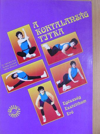 Dr. Harkány Éva - A kortalanság titka [antikvár]