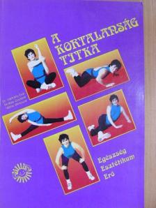 Dr. Harkány Éva - A kortalanság titka [antikvár]