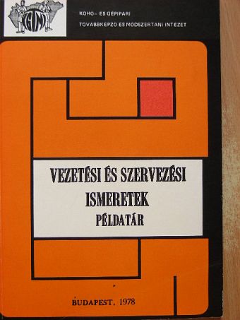 Árvay József - Vezetési és szervezési ismeretek - Példatár [antikvár]