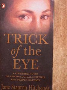 Jane Stanton Hitchcock - Trick of the Eye [antikvár]