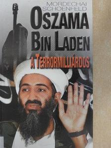 Mordechai Schoenfeld - Oszama Bin Laden, a terrormilliárdos [antikvár]