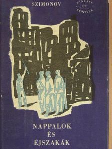 Konsztantyin Szimonov - Nappalok és éjszakák [antikvár]