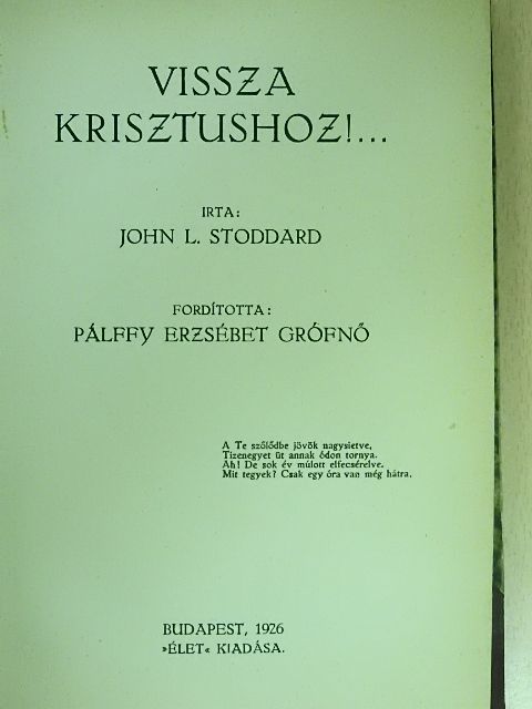 John L. Stoddard - Vissza Krisztushoz!... [antikvár]