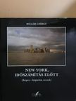 Bolgár György - New York, időszámítás előtt [antikvár]