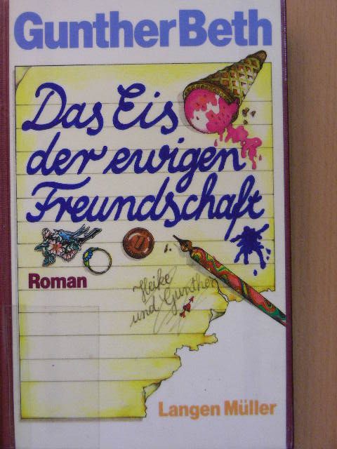 Gunther Beth - Das Eis der ewigen Freundschaft [antikvár]