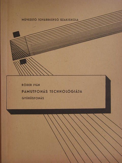 Rőder Iván - Pamutfonás technológiája [antikvár]
