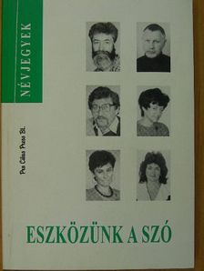 Budai Horváth József - Eszközünk a szó [antikvár]