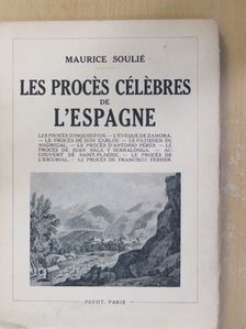 Maurice Soulié - Les procés célébres de l'espagne [antikvár]