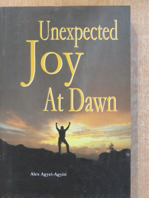 Alex Agyei-Agyiri - Unexpected Joy At Dawn [antikvár]