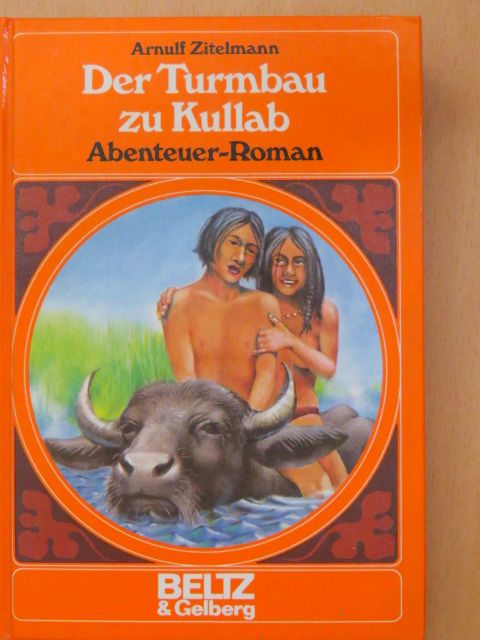 Arnulf Zitelmann - Der Turmbau zu Kullab [antikvár]