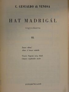 C. Gesualdo di Venosa - Hat madrigál vegyeskarra III. [antikvár]