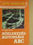 Dr. Nádasi Antal - Közlekedésbiztonsági ABC [antikvár]