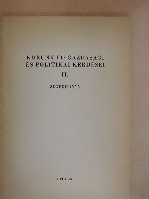 Dr. Erdélyi Zoltán - Korunk fő gazdasági és politikai kérdései II. [antikvár]