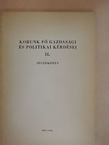 Dr. Erdélyi Zoltán - Korunk fő gazdasági és politikai kérdései II. [antikvár]