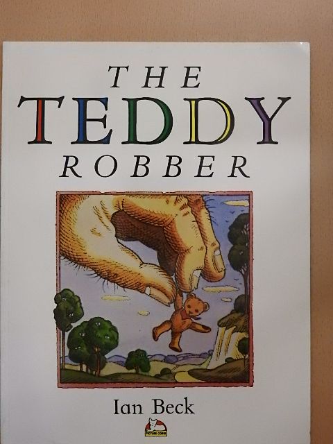 Ian Beck - The Teddy Robber [antikvár]