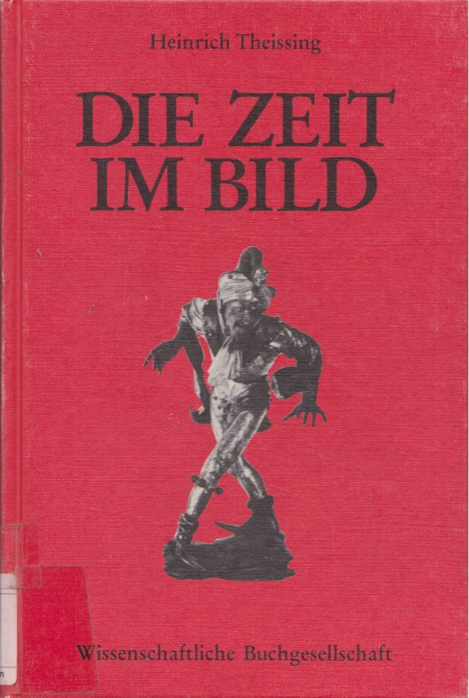 Heinrich Theissing - Die zeit im Bild [antikvár]