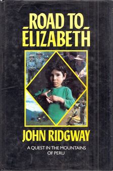 John Ridgway - Road to Elizabeth [antikvár]