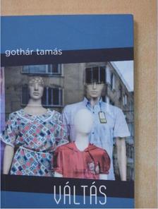 Gothár Tamás - Váltás [antikvár]