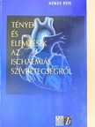 Dr. Kékes Ede - Tények és elemzések az ischaemiás szívbetegségről [antikvár]