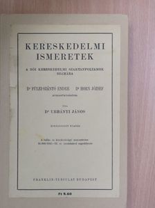 Dr. Fülei-Szántó Endre - Kereskedelmi ismeretek [antikvár]