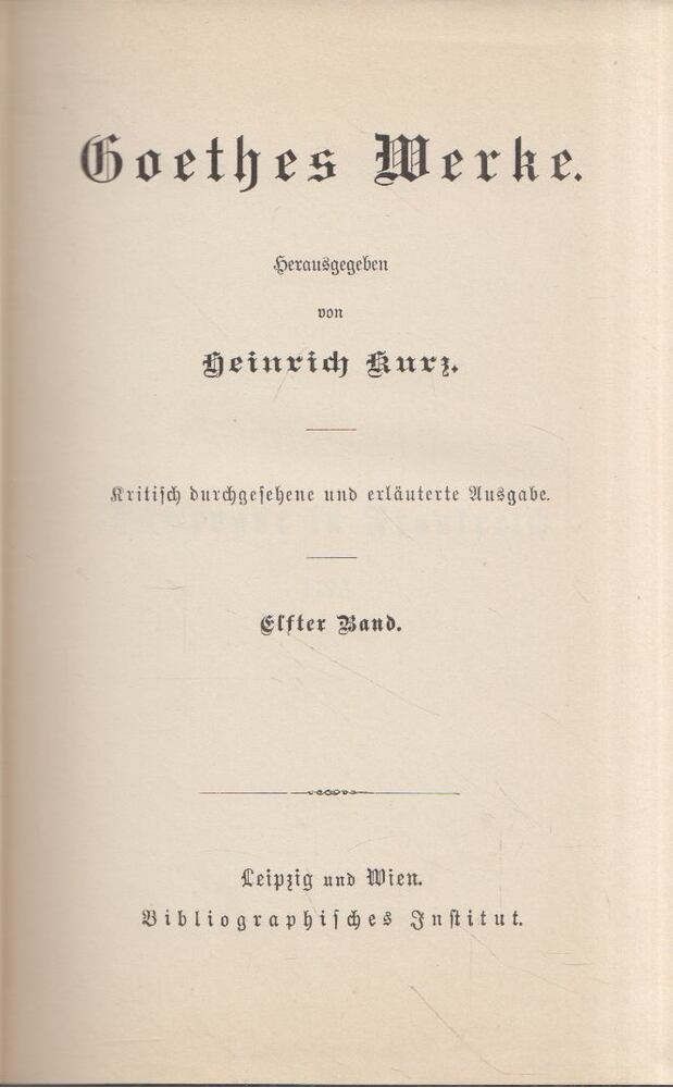 Heinrich Kurz - Goethes Werke Elfter Band [antikvár]