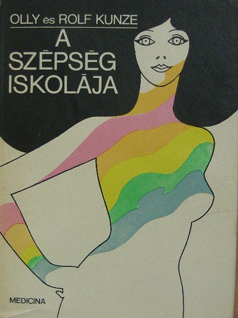 Olly Kunze - A szépség iskolája [antikvár]