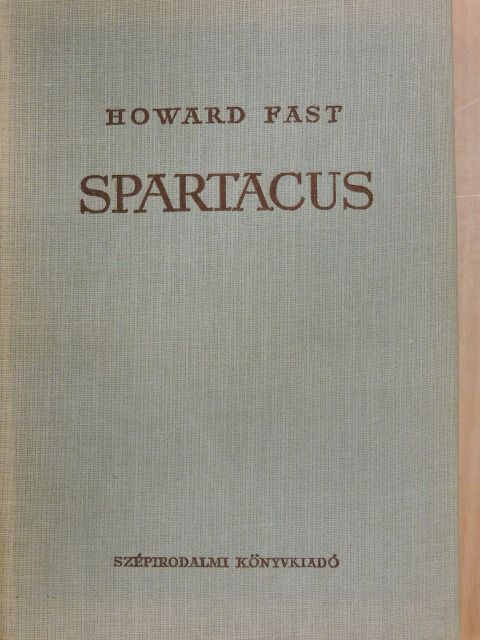 Howard Fast - Spartacus [antikvár]