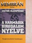 Victor Klemperer - A Harmadik Birodalom nyelve [antikvár]
