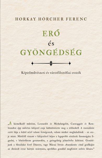 Horkay Hörcher Ferenc - Erő és gyöngédség