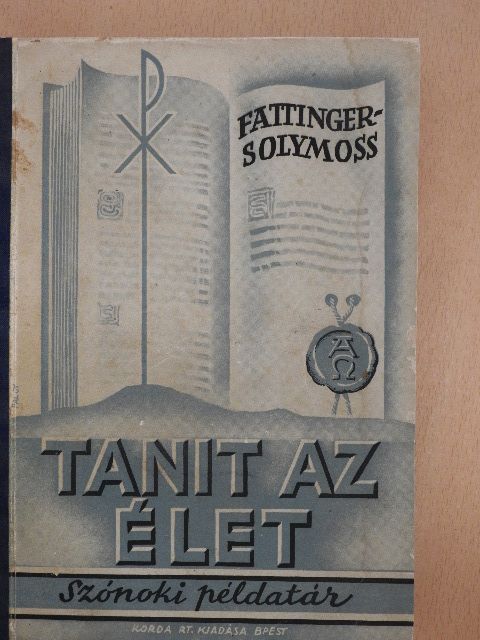 Fattinger József - Tanit az élet [antikvár]