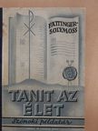 Fattinger József - Tanit az élet [antikvár]