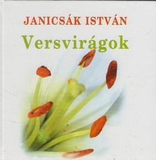 Janicsák István, Janicsák Viktor - Versvirágok [antikvár]
