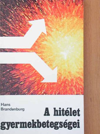 Hans Brandenburg - A hitélet gyermekbetegségei [antikvár]