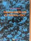 Zrinszky László - Iskolaelméletek és iskolai élet [antikvár]