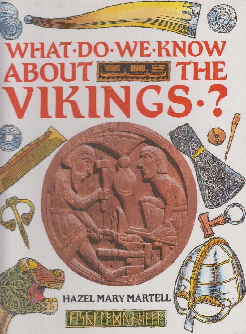 Hazel Mary Martell - What Do We Know About the Vikings? [antikvár]