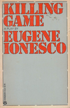 Eugene Ionesco - Killing Game [antikvár]