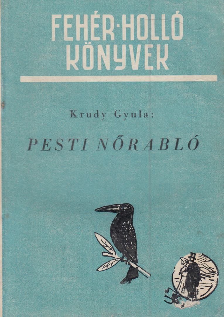 Krúdy Gyula - Pesti nőrabló [antikvár]
