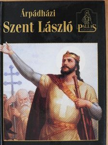 Árpádházi Szent László [antikvár]