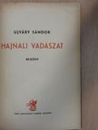 Ujváry Sándor - Hajnali vadászat [antikvár]