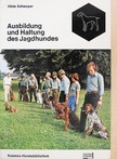 Hilde Schwoyer - Ausbildung und Haltung des Jagdhundes [antikvár]