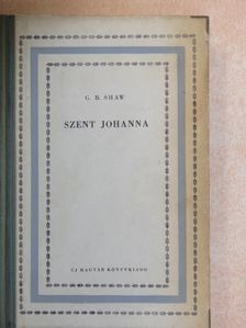 George Bernard Shaw - Szent Johanna [antikvár]