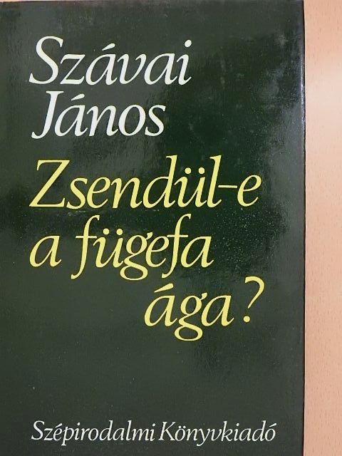 Szávai János - Zsendül-e a fügefa ága? [antikvár]