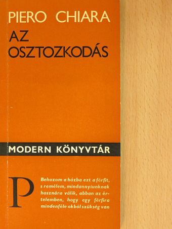 Piero Chiara - Az osztozkodás [antikvár]