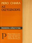 Piero Chiara - Az osztozkodás [antikvár]