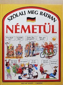 Angela Wilkes - Szólalj meg bátran németül [antikvár]
