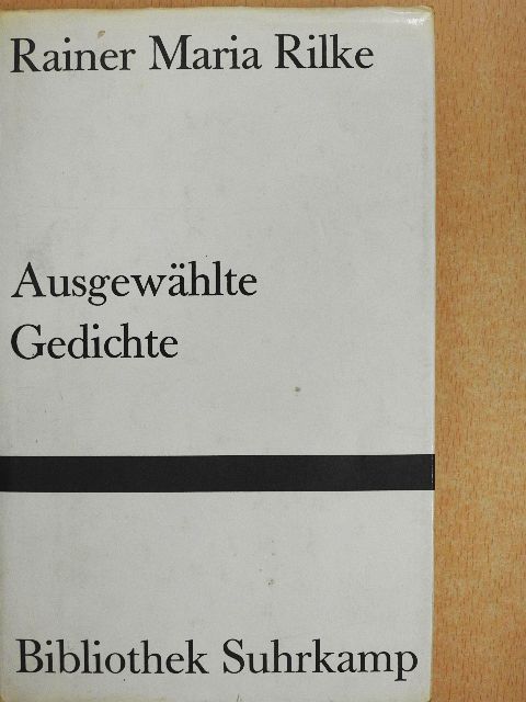 Rainer Maria Rilke - Ausgewählte Gedichte [antikvár]